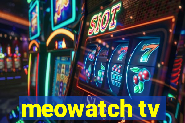 meowatch tv